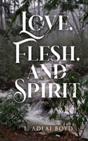 Love, Flesh, and Spirit