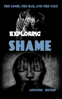Exploring Shame