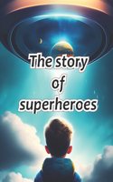 story of superheroes