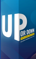 Up Or Down, It's Your Decision