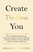 Create The New You