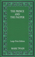 The Prince And The Pauper - Large Print Edition