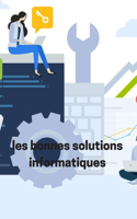 Les bonnes solutions informatiques