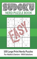 Sudoku Nerd Puzzle Book: 100 Easy Large Print Nerdy Puzzles For Adults and Seniors