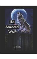 The Armored Wolf: (1 The Armored Wolf)
