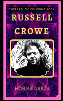 Russell Crowe Therapeutic Coloring Book: Fun, Easy, and Relaxing Coloring Pages for Everyone