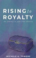 Rising to Royalty