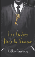 Les Ombres: Dans la Noirceur