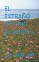 El Extraño Destino de Andrés