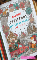 Colouring Christmas: Yesterday, Today and Forever(14 Colores Para Imaginar)