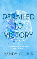 Derailed to Victory