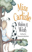 Miss Carlisle Makes A Wish