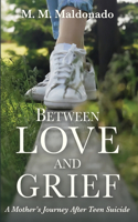 Between Love and Grief