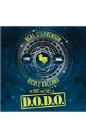 The Rise and Fall of D.O.D.O.