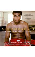 Muhammad Ali: A Tribute to the Greatest