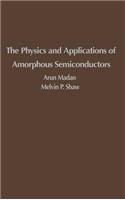 Physics and Applications of Amorphous Semiconductors