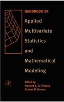 Handbook of Applied Multivariate Statistics and Mathematical Modeling