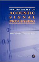 Fundamentals of Acoustic Signal Processing