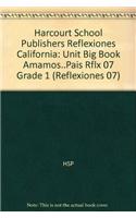 Harcourt School Publishers Reflexiones California: Unit Big Book Amamos..Pais Rflx 07 Grade 1