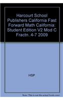 Harcourt School Publishers California Fast Forward Math California: Student Edition V2 Mod C Fractn..4-7 2009