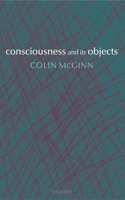 Consciousness and its Objects