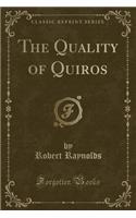 The Quality of Quiros (Classic Reprint)