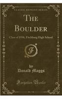The Boulder: Class of 1936, Fitchburg High School (Classic Reprint)