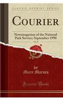 Courier, Vol. 35: Newsmagazine of the National Park Service; September 1990 (Classic Reprint)