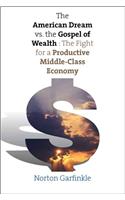 The American Dream Vs. the Gospel of Wealth