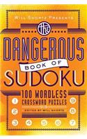 The Dangerous Book of Sudoku: 100 Devilishly Difficult Puzzles(Will Shortz Presents...)