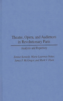 Theatre, Opera, and Audiences in Revolutionary Paris