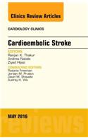 Cardioembolic Stroke, an Issue of Cardiology Clinics