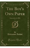 The Boy's Own Paper, Vol. 6: September 6, 1884 (Classic Reprint)