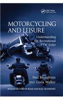 Motorcycling and Leisure: Understanding the Recreational PTW Rider