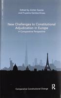 New Challenges to Constitutional Adjudication in Europe