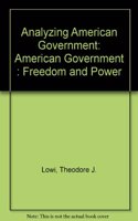 Analyzing American Government: American Government : Freedom and Power