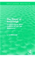 The Theory of Knowledge (Routledge Revivals)