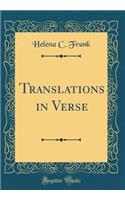 Translations in Verse (Classic Reprint)