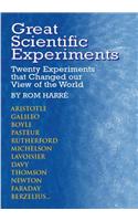 Great Scientific Experiments: Twenty Experiments That Changed Our View of the World