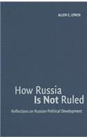 How Russia Is Not Ruled