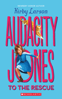 Audacity Jones to the Rescue (Audacity Jones #1)