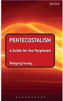 Pentecostalism: A Guide for the Perplexed