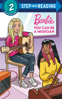 You Can Be a Musician (Barbie): (Step into Reading)