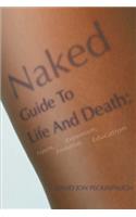 Naked Guide To Life And Death