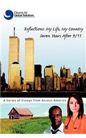 Reflections: My Life, My Country Seven Years after 9/11: A Series of Essays from Across America