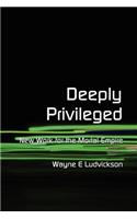 Deeply Privileged