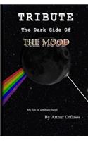 Tribute: The Dark Side of The Mood