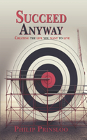 Succeed Anyway