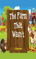 Farm That Wasn't