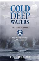 Cold Deep Waters